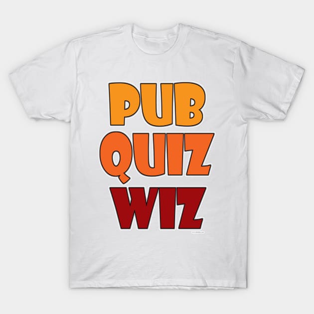 Pub Quiz Wiz Funny Trivia Champion T-Shirt by Tshirtfort